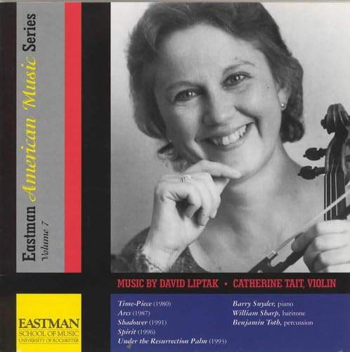 Liptak: Music for Violin (Eastman American Music Series, Vol. 7)