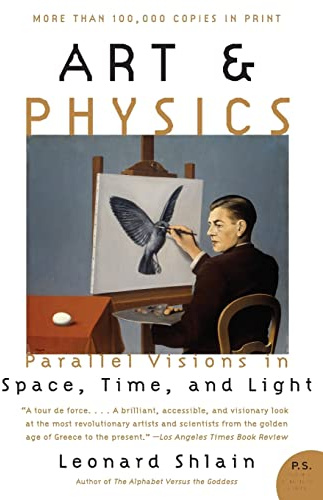Art & Physics: Parallel Visions in Space, Time, and Light – An Exhilarating History Tracing Breakthroughs from Monet to Einstein (P.S.)