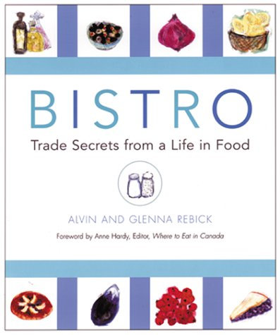 Bistro: Trade Secrets from a Life in Food