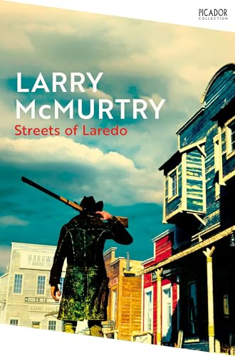 Streets of Laredo: A Tale of Redemption and Revenge in the Wild West from the Prize Winning Author of Lonesome Dove