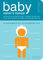 The Baby Owner's Manual: Operating Instructions, Trouble-Shooting Tips, and Advice on First-Year Maintenance (Owner's and Instruction Manual, Band 1)