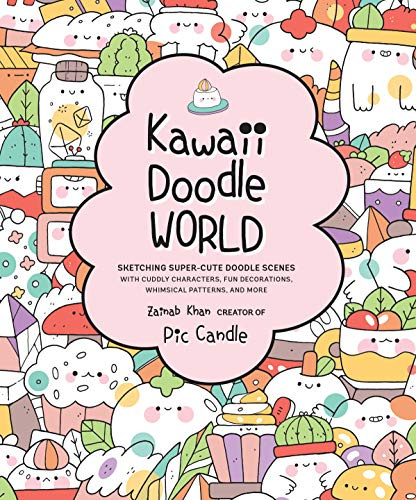Kawaii Doodle World: Sketching Super-Cute Doodle Scenes with Cuddly Characters, Fun Decorations, Whimsical Patterns, and More (5)