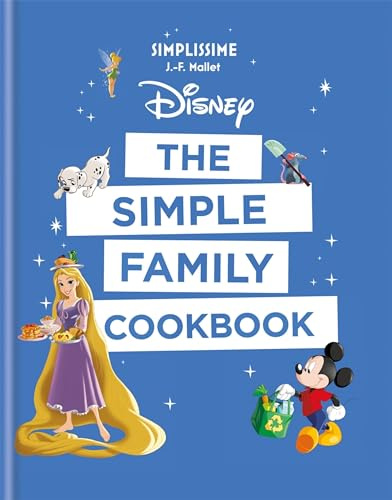 Disney: The Simple Family Cookbook