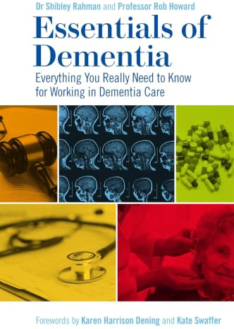 Essentials of Dementia: Everything You Really Need to Know for Working in Dementia Care
