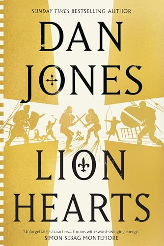 Lion Hearts: the epic, unmissable new historical adventure from the Sunday Times bestseller