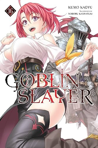 Goblin Slayer, Vol. 16 (light novel) (Volume 16) (Goblin Slayer (Light Novel), 16)