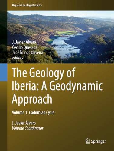 The Geology of Iberia: A Geodynamic Approach: Volume 1: Cadomian Cycle (Regional Geology Reviews)