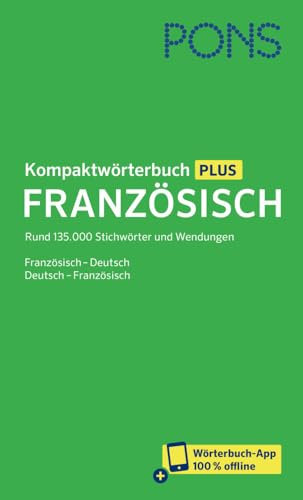 PONS Kompaktwörterbuch Französisch: Französisch - Deutsch / Deutsch - Französisch mit Wörterbuch-App