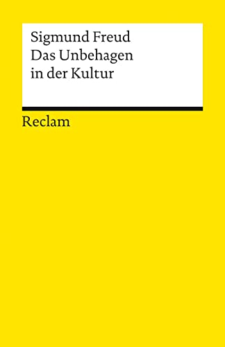 Das Unbehagen in der Kultur: Freud, Sigmund – Wissen über mentale Gesundheit – 18697 (Reclams Universal-Bibliothek)