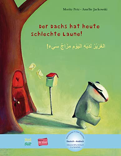 Der Dachs hat heute schlechte Laune! (Deutsch-Arabisch): Zweisprachiges Kinderbuch mit MP3-Hörbuch zum Herunterladen