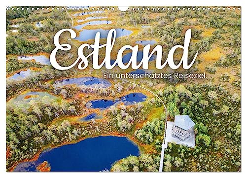 Estland - Ein unterschätztes Reiseziel. (Wandkalender 2026 DIN A3 quer), CALVENDO Monatskalender: Das schöne Land im Baltikum. (CALVENDO Orte)