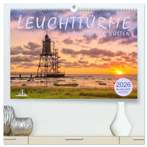 Leuchttürme - Wächter der Küsten (hochwertiger Premium Wandkalender 2026 DIN A2 quer), Kunstdruck in Hochglanz: Seezeichen im schönsten Licht (CALVENDO Orte)