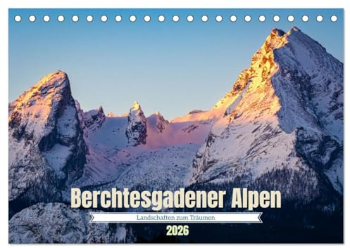 Berchtesgadener Alpen - Landschaften zum Träumen (Tischkalender 2026 DIN A5 quer), CALVENDO Monatskalender: Die schönsten und markantesten Orte im Berchtesgadener Land (CALVENDO Natur)