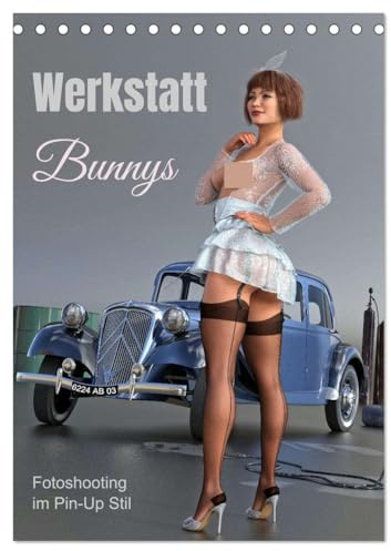 Werkstatt Bunnys (Tischkalender 2026 DIN A5 hoch), CALVENDO Monatskalender: Realistisches Fotogemälde im Pin-Up Stil (CALVENDO Erotik)