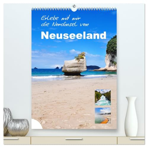 Erlebe mit mir die Nordinsel von Neuseeland (hochwertiger Premium Wandkalender 2026 DIN A2 hoch), Kunstdruck in Hochglanz: Die Nordinsel Neuseelands ... eine tolle Vulkanlandschaft. (CALVENDO Natur)