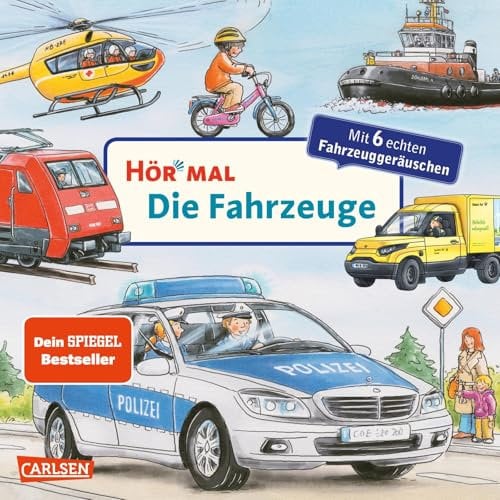 Hör mal (Soundbuch): Die Fahrzeuge: Zum Hören, Schauen und Mitmachen ab 2 Jahren - mit echten Fahrzeuggeräuschen