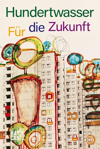Hundertwasser: Für die Zukunft (Architektur)