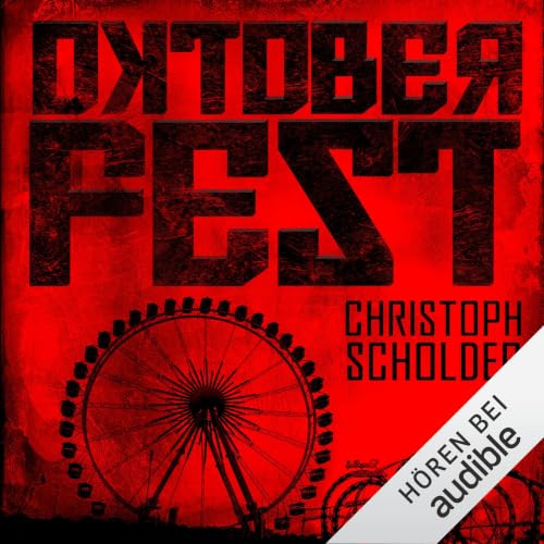 Oktoberfest: Thriller. Bearbeitete Fassung