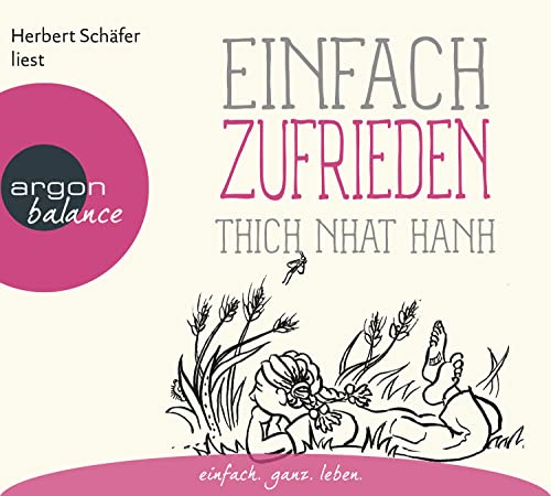 Einfach zufrieden: Lesung. Gekürzte Ausgabe. (Basics der Achtsamkeit)