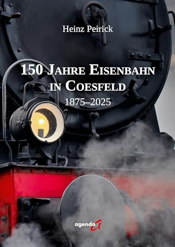 150 Jahre Eisenbahn in Coesfeld: 1875 - 2025