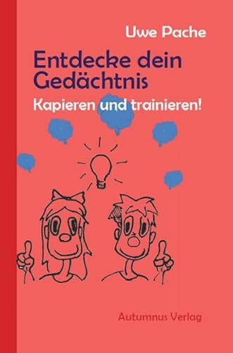 Entdecke dein Gedächtnis: Kapieren und trainieren! (Entdecke ...: Selbstlernhefte)