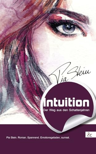 Intuition: Der Weg aus den Schattenjahren