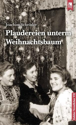Plaudereien unterm Weihnachtsbaum: Eefeler Verzellcher Band VII