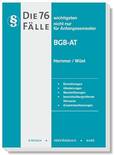Die 76 wichtigsten Fälle BGB AT: nicht nur für Anfangssemester (Skripten - Zivilrecht)