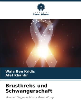 Brustkrebs und Schwangerschaft: Von der Diagnose bis zur Behandlung