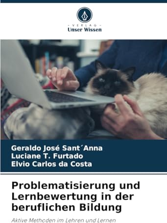 Problematisierung und Lernbewertung in der beruflichen Bildung: Aktive Methoden im Lehren und Lernen
