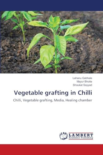 Vegetable grafting in Chilli: Chilli, Vegetable grafting, Media, Healing chamber