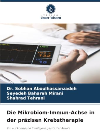 Die Mikrobiom-Immun-Achse in der präzisen Krebstherapie: Ein auf künstliche Intelligenz gestützter Ansatz