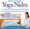 Yoga nidra. Lo yoga del rilassamento profondo (Tecniche corporee)