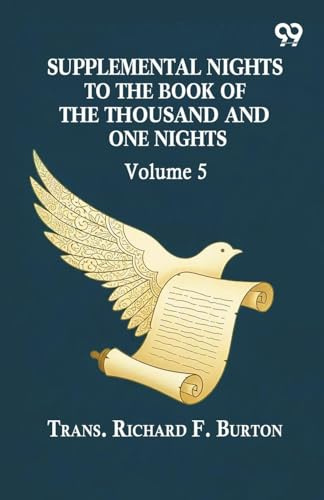 Supplemental Nights To The Book Of The Thousand And One Nights: Volume 5