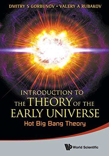 INTRO THEORY EARLY UNIVERSE: HOT BIG BANG