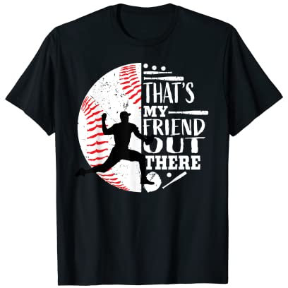 Cadeaux assortis avec pichet de baseball « That's My Friend Out There » T-Shirt