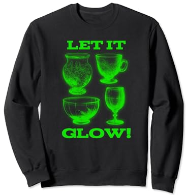 Let It Glow! Verrerie lumineuse en verre uranium vert Sweatshirt