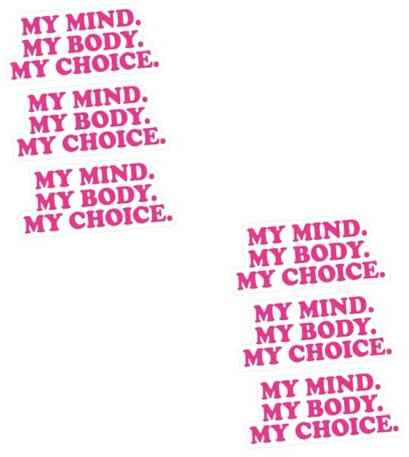 Mobestech 6 Stück Abtreibungsaufkleber „My Body My Choice“ Schild Aufkleber „Pro Choice“ Autoaufkleber „My Mind My Body My Choice“ Aufkleber „Pro Choice“ Dekorativer Aufkleber Dekor „Pro