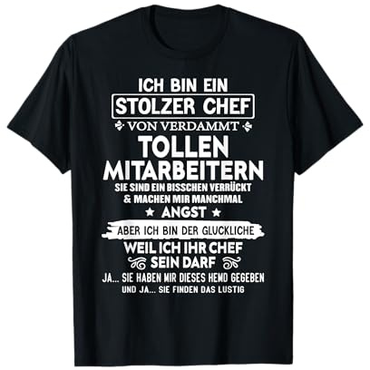 Ich Bin Ein Stolzer Chef Von Verdammt Tollen Mitarbeitern T-Shirt