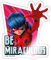 Spreadshirt Miraculous Ladybug Be Miraculous Sticker, max. 10 x 10 cm, 10 x 10 cm, Transparent glänzend