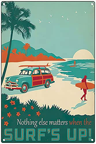 Nothing Else Matters When The Surf's Up Poster, Love Surfing Poster, Vintage Surfing Poster, Surfing Lover Geschenk Dekor Cafe Bar Farm Land Schild Tolles Metall Blechschild 30,5 x 20,3 cm