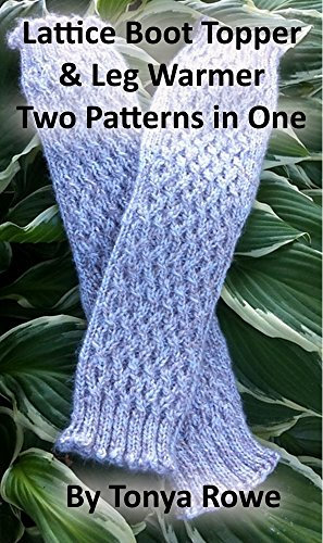 Lattice Boot Topper & Leg Warmer: Two Patterns In One