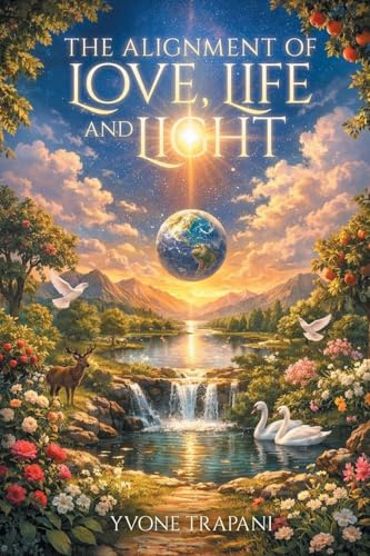 The Alignment of Love, Life and Light