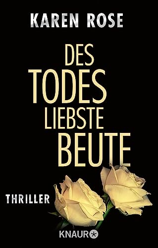 Des Todes liebste Beute: Thriller (Die Chicago-Reihe 3)