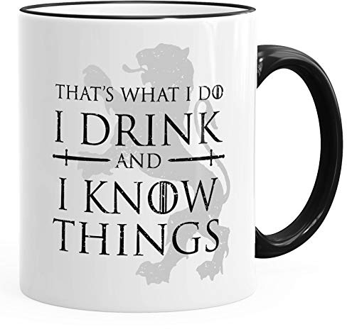 MoonWorks® Kaffee-Tasse mit Spruch That's what i do i drink and i know things Geschenkidee für Serienfans Bürotasse Rim-Schwarz unisize