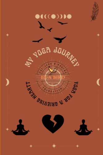 My Yoga Journey ~ My Yoga Journal: The Jack G Rogers Foundation, Inc.