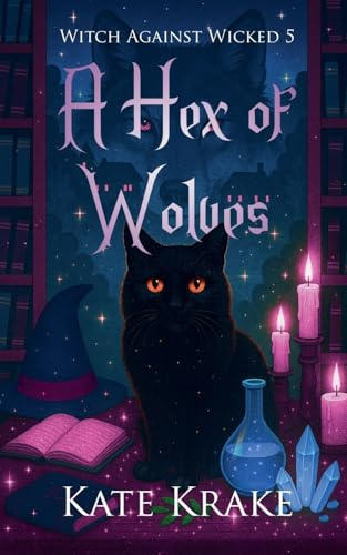 A Hex of Wolves (Witch Against Wicked, Band 5)