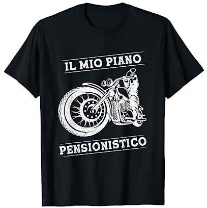 Idea Pensionato Papà Nonno Moto Motociclista Pensione Uomo Maglietta
