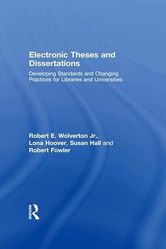 Electronic Theses and Dissertations: Developing Standards and Changing Practices for Libraries and Universities