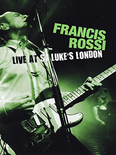 Francis Rossi - Live at St. Luke's London